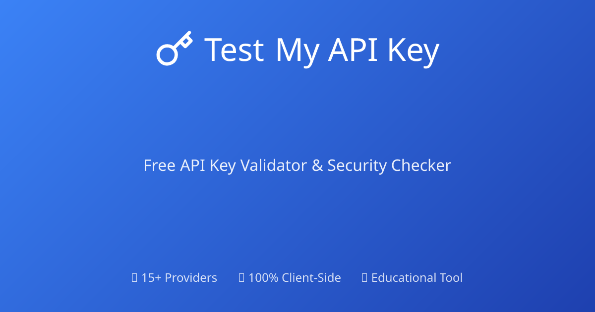 Test My API Key - Free API Key Validator & Security Checker